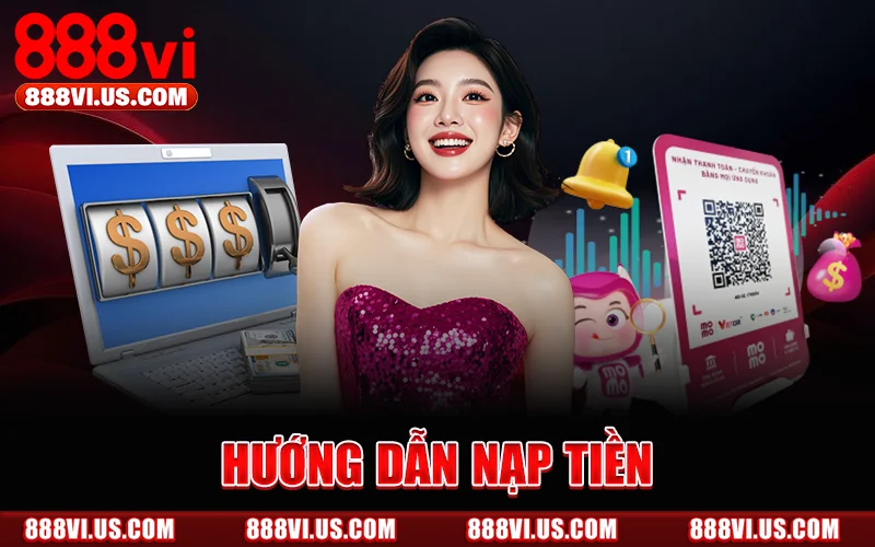Hướng Dẫn Nạp Tiền 888vi